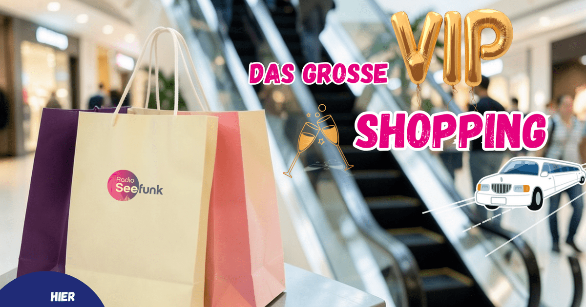 Das große VIP-Shopping bei Radio Seefunk | Radio Seefunk